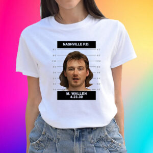 Morgan Wallen Mugshot Shirts Sweatshirt Hoodie Morgan Wallen Mug Shot