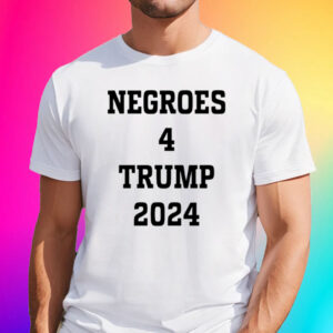 Negroes 4 Trumps 2024 T-Shirt