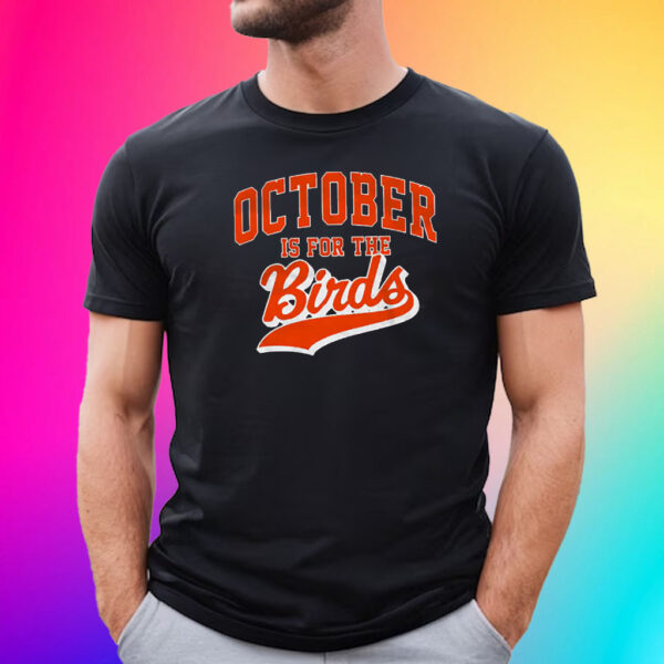 October Is For The Birds T-Shirt