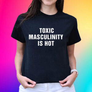 Official Charly Arnolt Toxic Masculinity Is Hot Shirts