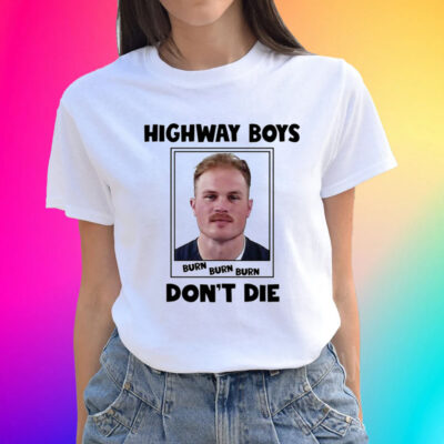 Official Highway Boy Burn Don’t Die Shirts Zach Bryan Mugshot