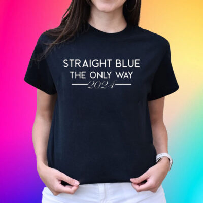 Official President Barack Obama Straight Blue The Only Way 2024 Shirts