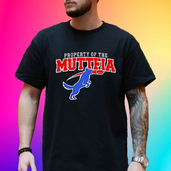 Official Property Of The Muttfia Shirt