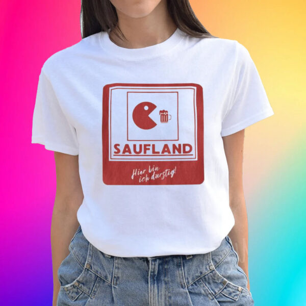 Official Saufland Hier Bin Ich Durstig T-Shirts