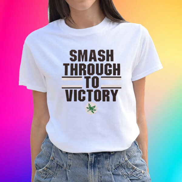 Official Smash Through To Victory Shirts