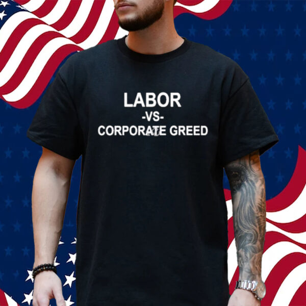 Official Solidarity Labor Vs Corporate Greed Shirt