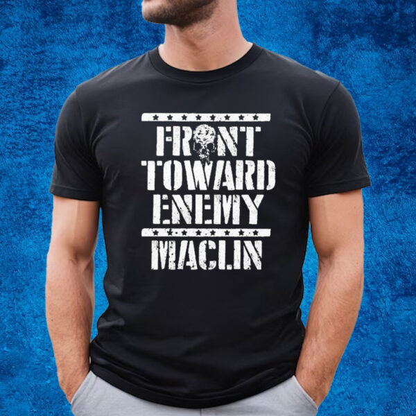 Official Steve maclin front toward enemy T-shirt