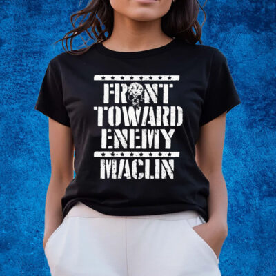 Official Steve maclin front toward enemy T-shirts