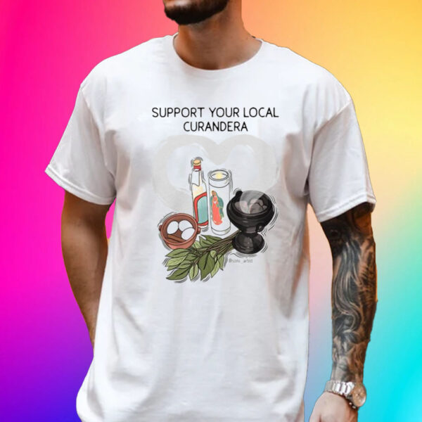 Official Support Your Local Curandera T-shirt