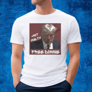 Official Trump not guilty free donnie T-shirt