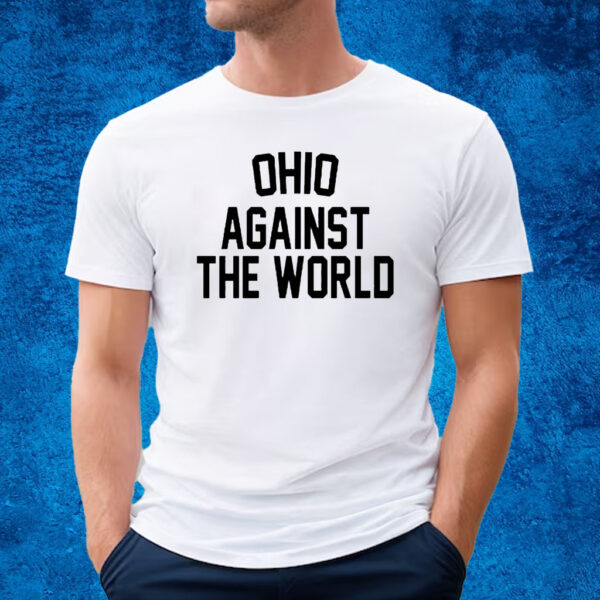 Ohio Against The World T-Shirt