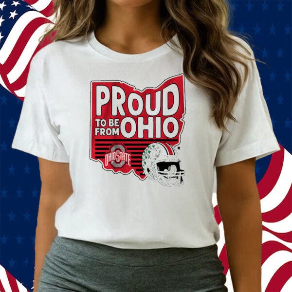 Ohio State Proud To Be From Ohio Shirts