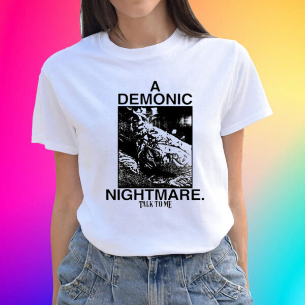 Online Ceramics Talk To Me Demonic Nightmare Unisex Shirts