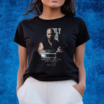 Only God Can Judge Me Dominic Toretto Vin Diesel Signature T-Shirts