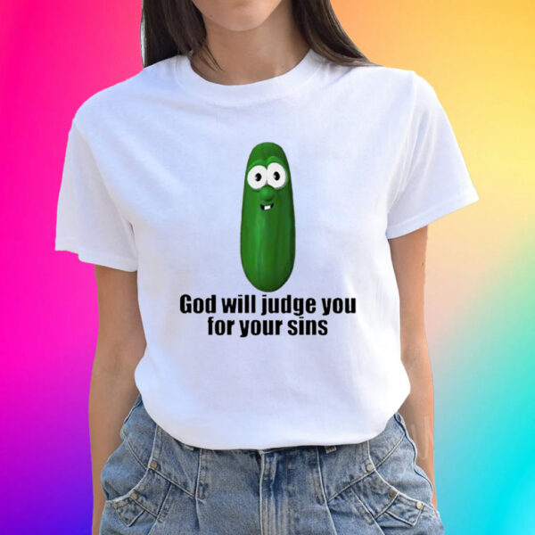 Pickle God Will Judge You For Your Sins Hot Shirts