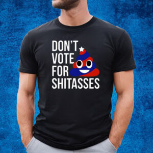 Preston Parra Don’t Vote For Shitasses Shirt