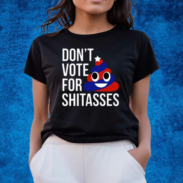 Preston Parra Don’t Vote For Shitasses Shirts