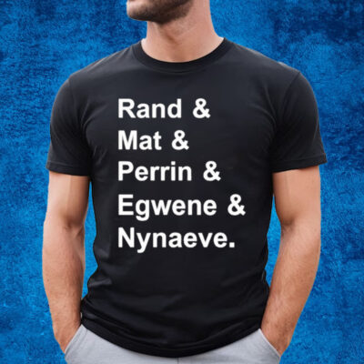 Rand & Mat & Perrin & Egwene & Nynaeve Shirt