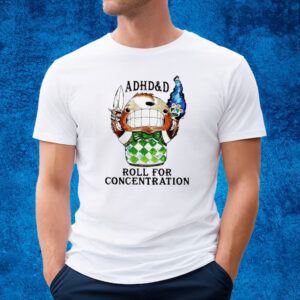 Roll For Concentration Shirt