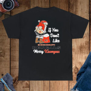 Santa Claus If You Don’t Like Cincinnati Bengals Merry Kissmyass Shirt