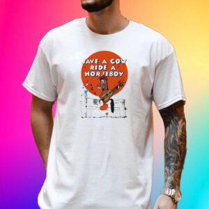 Save A Cow Ride A Horseboy Shirt