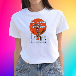 Save A Cow Ride A Horseboy Shirts