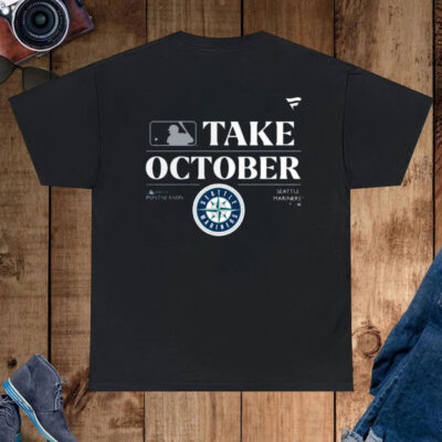 Seattle Mariners Take October Playoffs Postseason 2023 Shirt