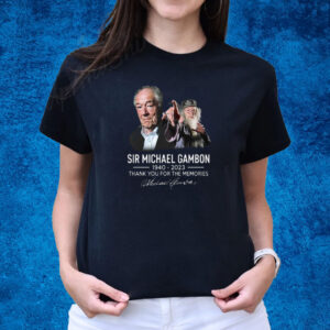 Sir Michael John Gambon 1940 – 2023 Thank You For The Memories T-Shirts