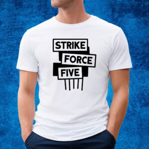 Strike Force Five Shirt