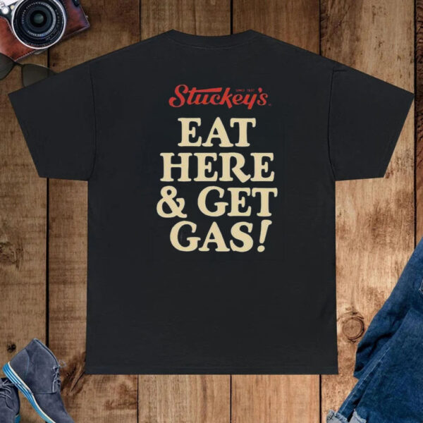 Stuckey’s Eat Here And Get Gas Shirt