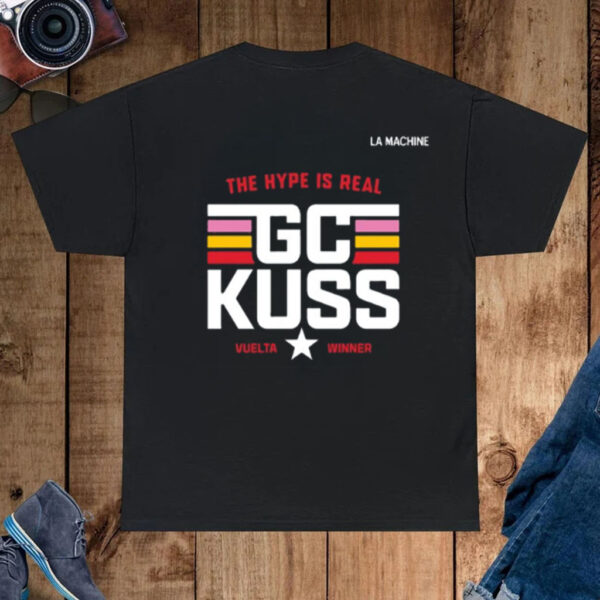 The Hype Is Real Gc Kuss Vuelta Winner T-Shirt