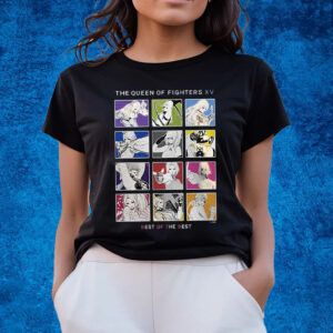 The Queen Of Fighters Xv Best Of The Shirts
