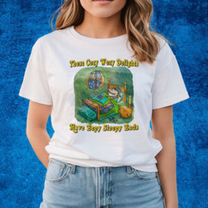 These Cozy Wozy Delights Have Eepy Sleep Ends Shirts