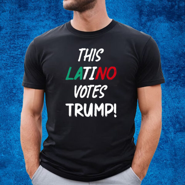 This Latino Votes Trump T-Shirt