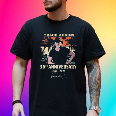 Trace Adkins 36th Anniversary 1987 – 2023 Signature Unisex T-Shirt