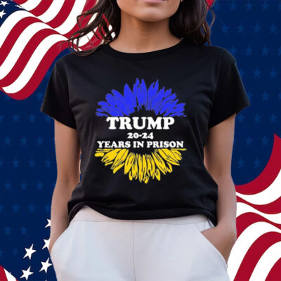 Trump 20 24 Years In Prison Shirts