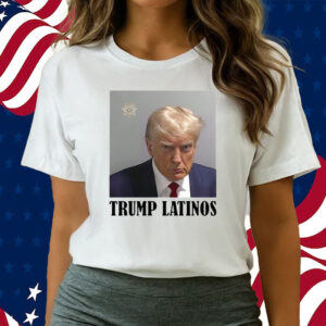 Trump mugshot latinos T-shirts