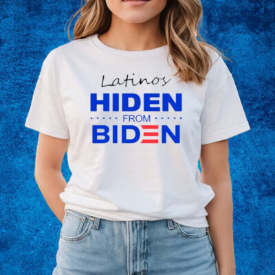 Trumplatinos24 Latinos Hiden From Biden-Unisex T-Shirts