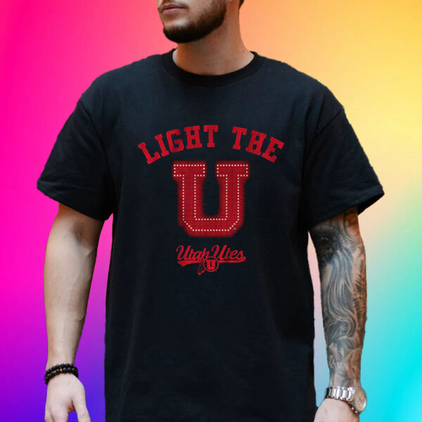 Utah Utes Light The U Hot Shirt