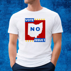 Vote No Issue 1 Ohio Vote T-shirt