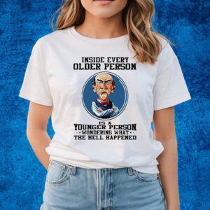 Walter Jeff Dunham Inside Every Older Person Comedytime Is A Younger Person Wondering What The Hell Happened T-shirts