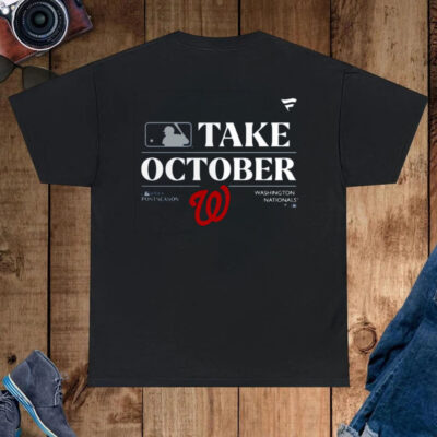 Washington Nationals Take October Playoffs Postseason 2023 Shirt