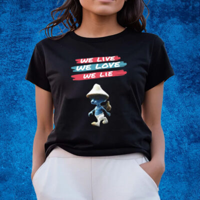 We Live We Love We Live The Best Smurf Cat T-Shirts