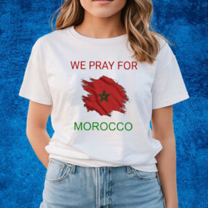 We Pray For Morocco Flag T-shirts