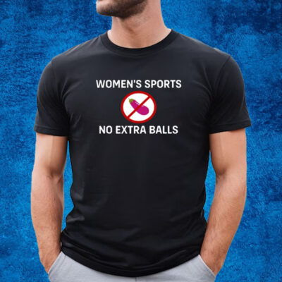 Women's Sports No Extra Balls T-Shirt