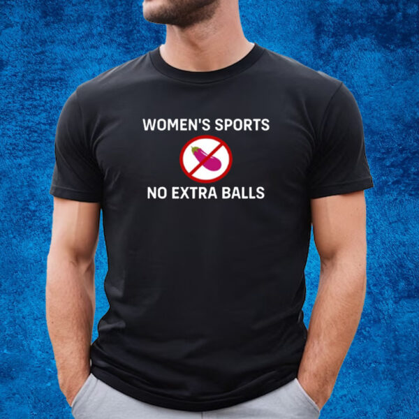 Women's Sports No Extra Balls T-Shirt