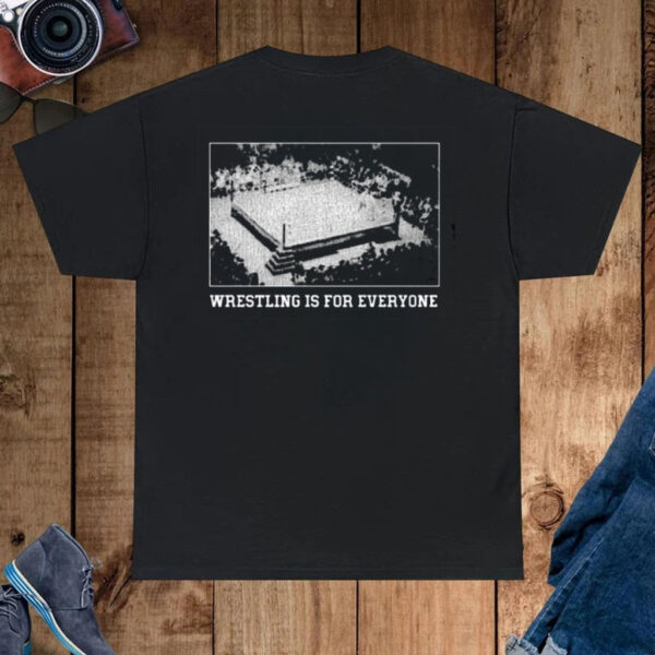 Wrestling Is For Everyone No Space For Racism Sexism Fascism Shirt