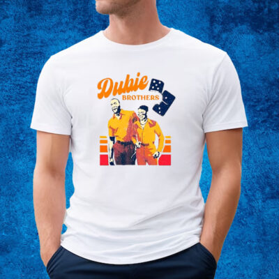 Yordan And Dubon Dubie Brothers Shirt