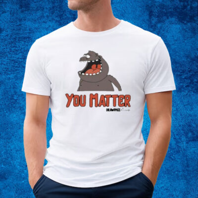 You Matter Drawings By Trent T-Shirt