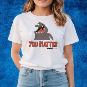 You Matter Drawings By Trent T-Shirts